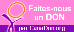 Faire un don maintenant par CanadaDon.org!